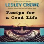 Book - recipe for a Good Life by Lesley Crewe