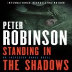 Book - Standing in the Shadows by Peter Robinson