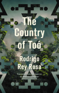 The Country of Too by Rodrigo Rey Rosa